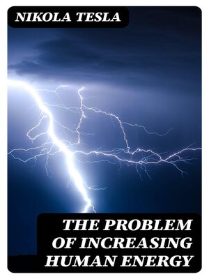 cover image of The Problem of Increasing Human Energy